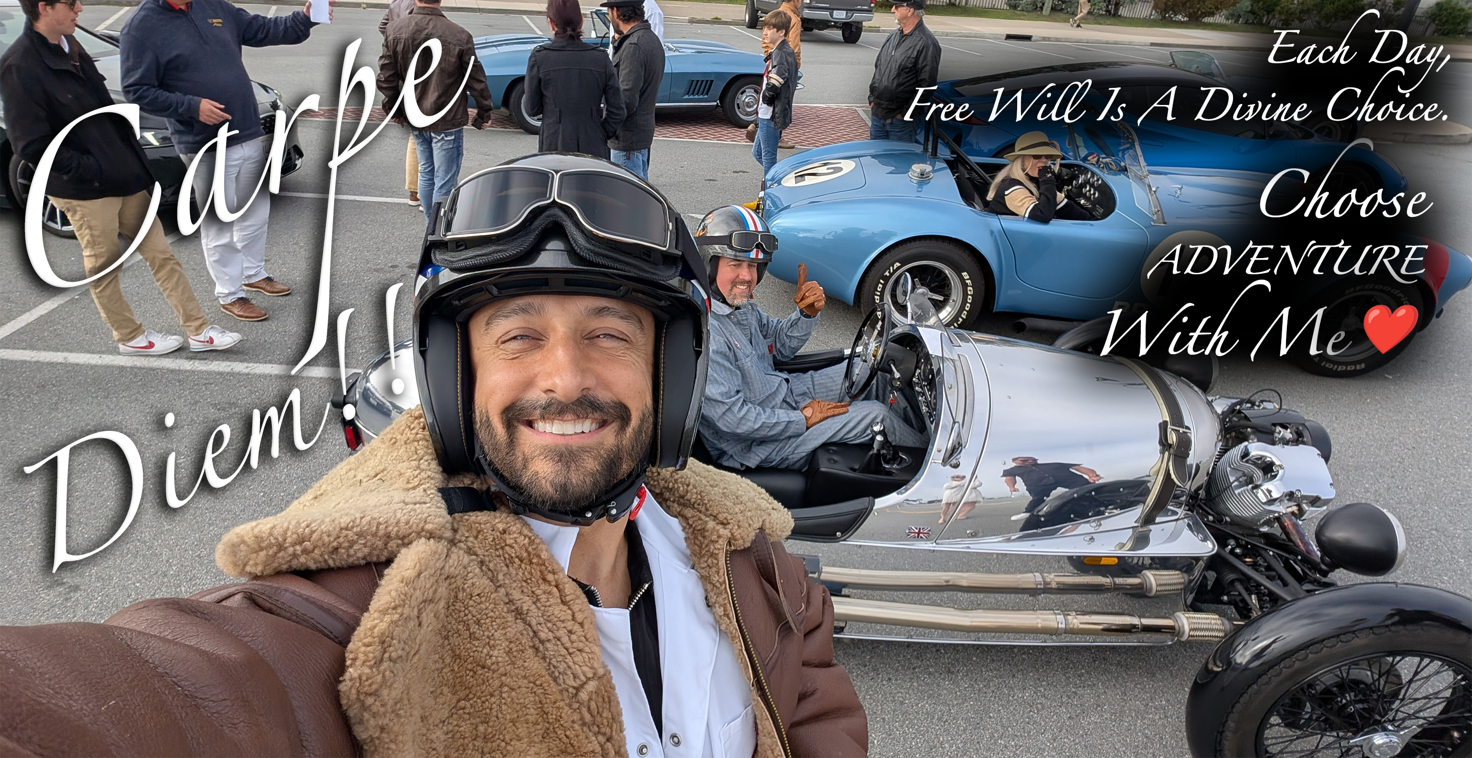 Carpe Diem — Each Day, Free Will Is A Divine Choice. Choose Adventure With Me.