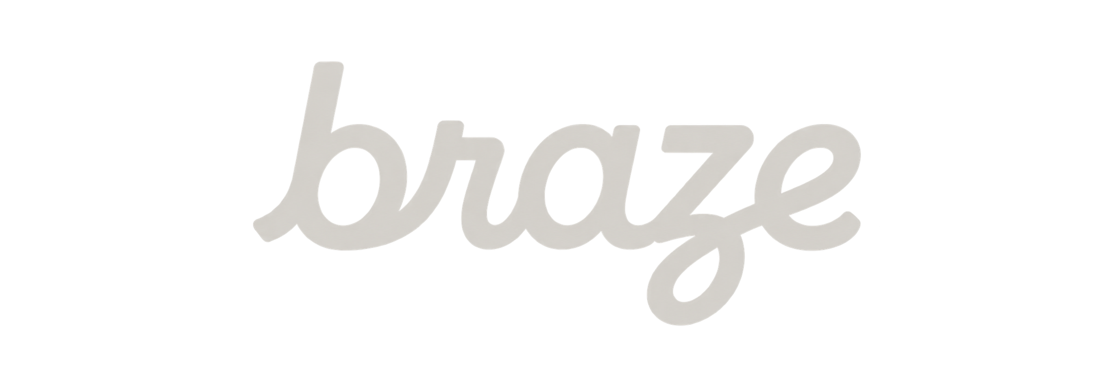 Braze
